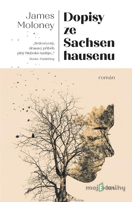 Dopisy ze Sachsenhausenu - James Moloney Dopisy ze Sachsenhausenu - James Moloney