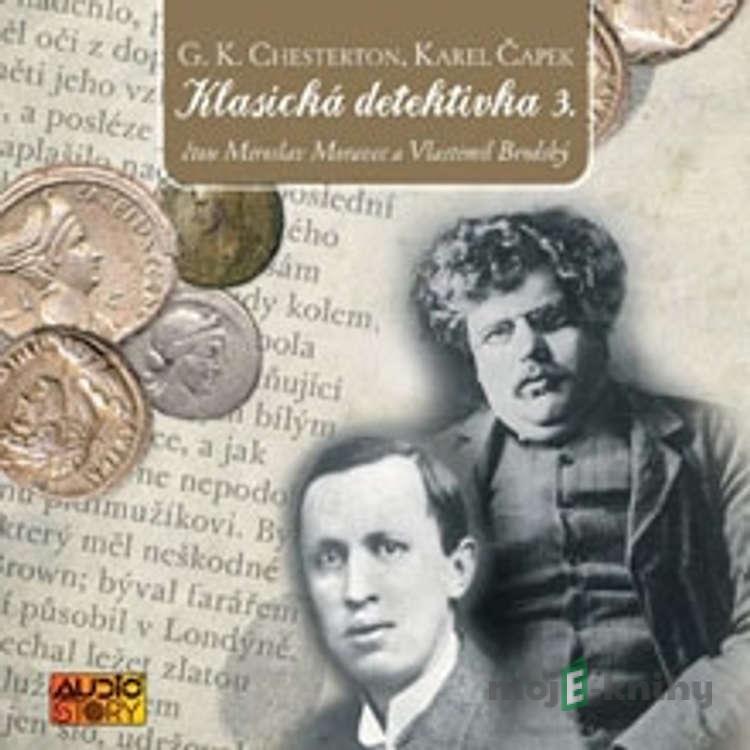 Klasická detektivka 3. - Karel Čapek,Gilbert Keith Chesterton Klasická detektivka 3. - Karel Čapek,Gilbert Keith Chesterton