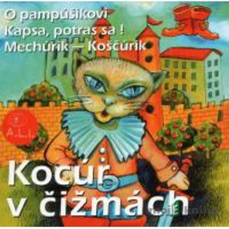 Kocúr v čižmách - Z Rozprávky Do Rozprávky Kocúr v čižmách - Z Rozprávky Do Rozprávky