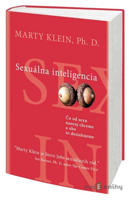 Sexuálna inteligencia - Marty Klein, Ph. D. Sexuálna inteligencia - Marty Klein, Ph. D.