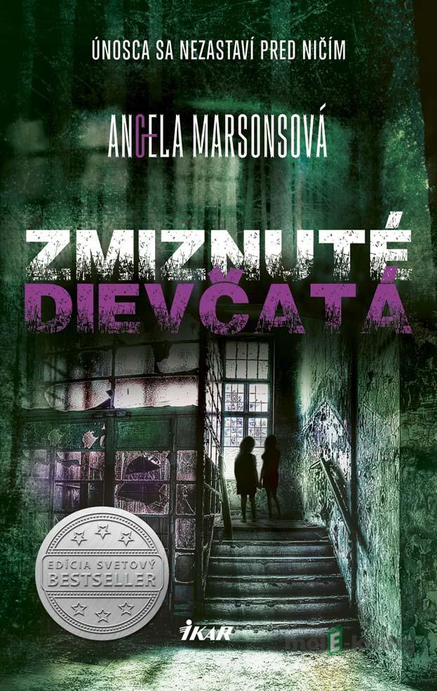 Zmiznuté dievčatá - Angela Marsons Zmiznuté dievčatá - Angela Marsons