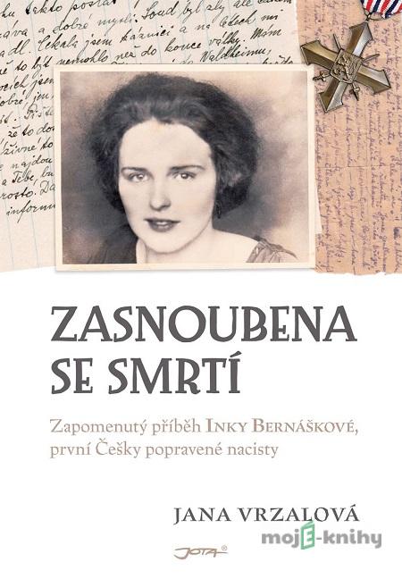 Zasnoubena se smrtí - Jana Vrzalová Zasnoubena se smrtí - Jana Vrzalová