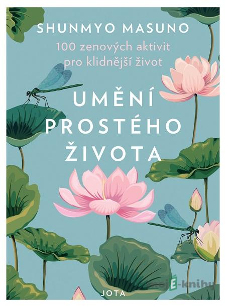 Umění prostého života - Shunmyo Masuno Umění prostého života - Shunmyo Masuno