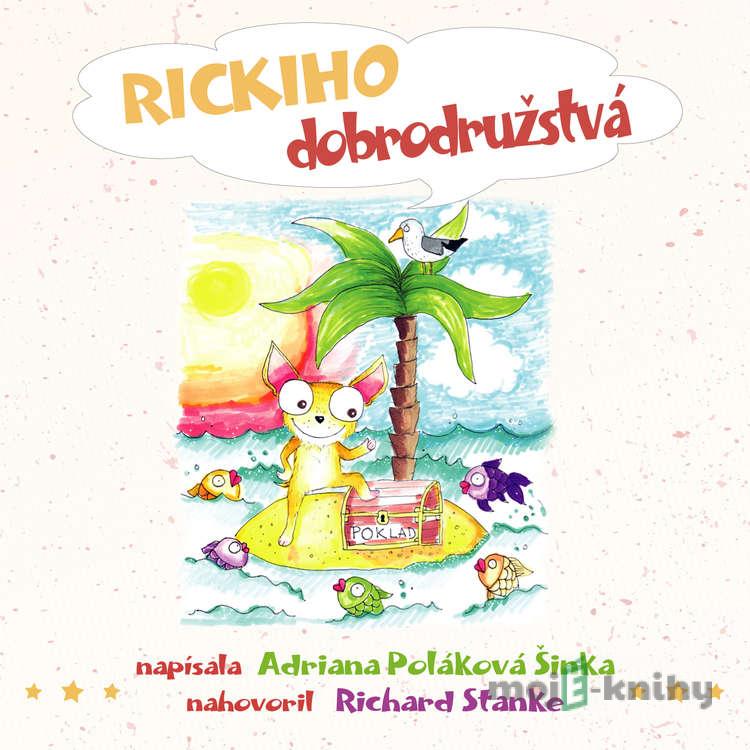 Rickiho dobrodružstvá - Adriana Poláková Šinka Rickiho dobrodružstvá - Adriana Poláková Šinka