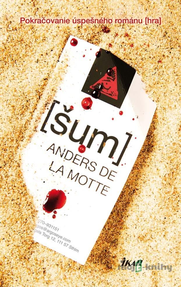 Šum - Anders de la Motte Šum - Anders de la Motte