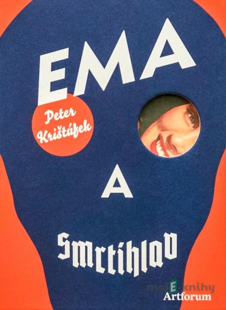 Ema a smrtihlav - Peter Krištúfek Ema a smrtihlav - Peter Krištúfek