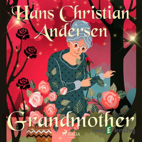 Grandmother (EN) - Hans Christian Andersen