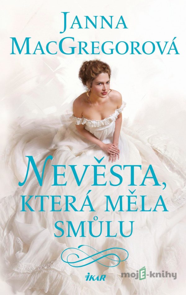 Nevěsta, která měla smůlu - Janna MacGregor