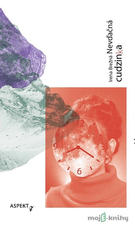 Nevďačná cudzinka - Irena Brežná Nevďačná cudzinka - Irena Brežná