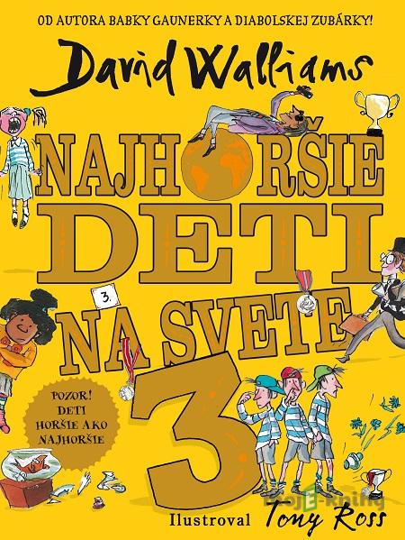 Najhoršie deti na svete 3 - David Walliams Najhoršie deti na svete 3 - David Walliams