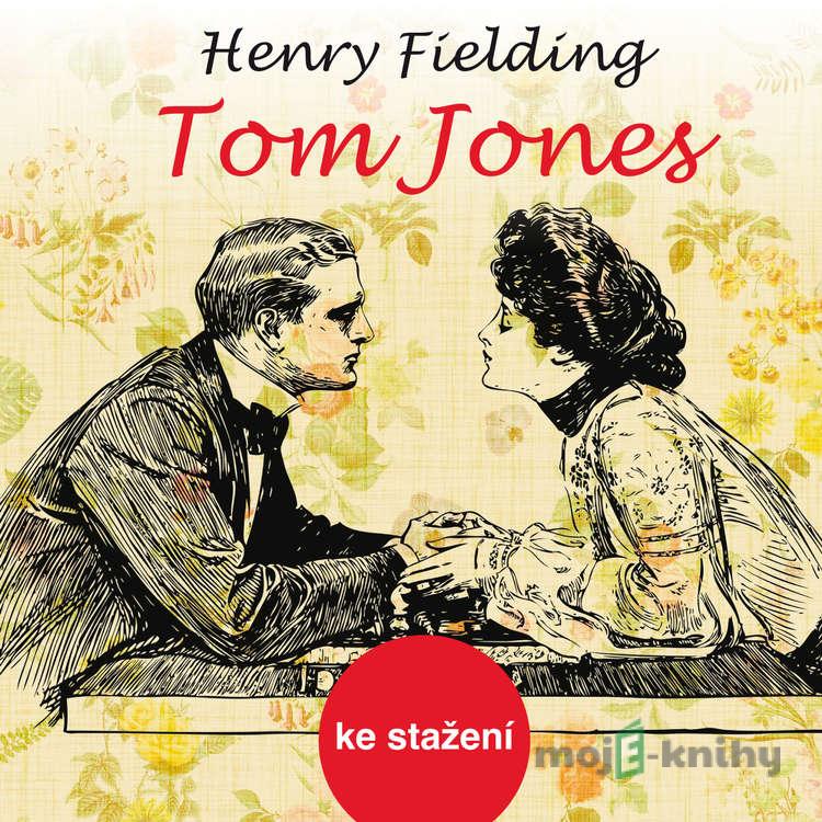 Tom Jones - Henry Fielding Tom Jones - Henry Fielding