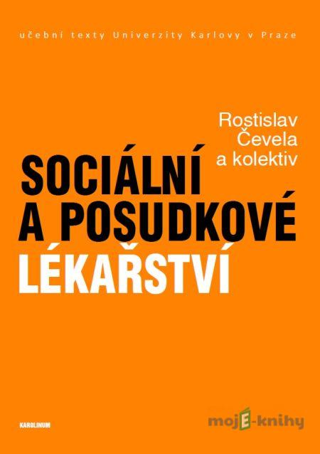 Sociální a posudkové lékařství - Rostislav Čevela a kolektív Sociální a posudkové lékařství - Rostislav Čevela a kolektív