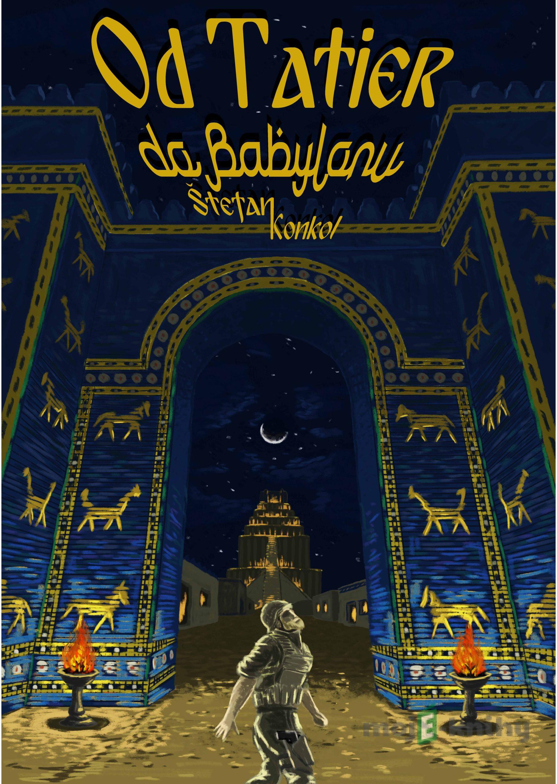 Od Tatier do Babylonu - Štefan Konkol Od Tatier do Babylonu - Štefan Konkol