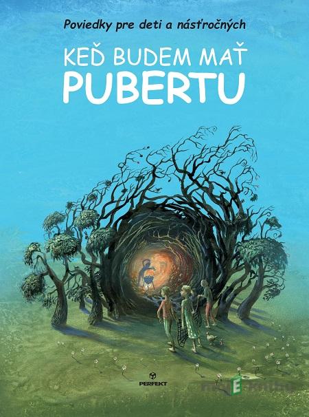 Keď budem mať pubertu Keď budem mať pubertu