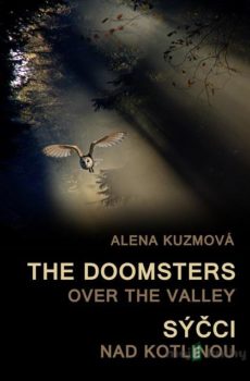 The Doomsters over the Valley / Sýčci nad kotlinou - Alena Kuzmová