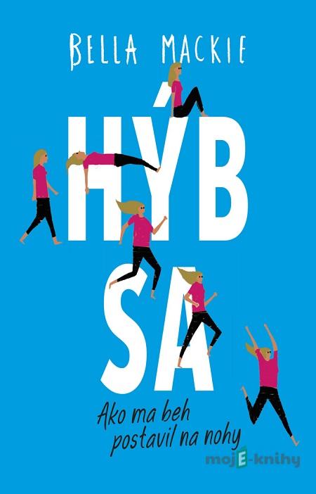 Hýb sa - Bella Mackie Hýb sa - Bella Mackie