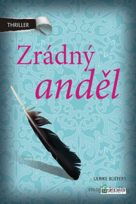Thriller – Zrádný anděl - Ulrike Bliefert Thriller – Zrádný anděl - Ulrike Bliefert