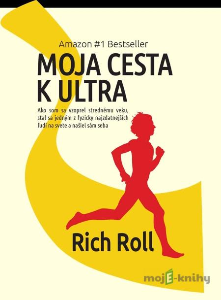 Moja cesta k ultra - Rich Roll Moja cesta k ultra - Rich Roll