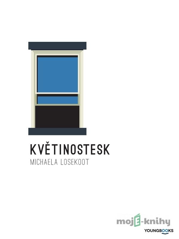Květinostesk - Michaela Losekoot Květinostesk - Michaela Losekoot