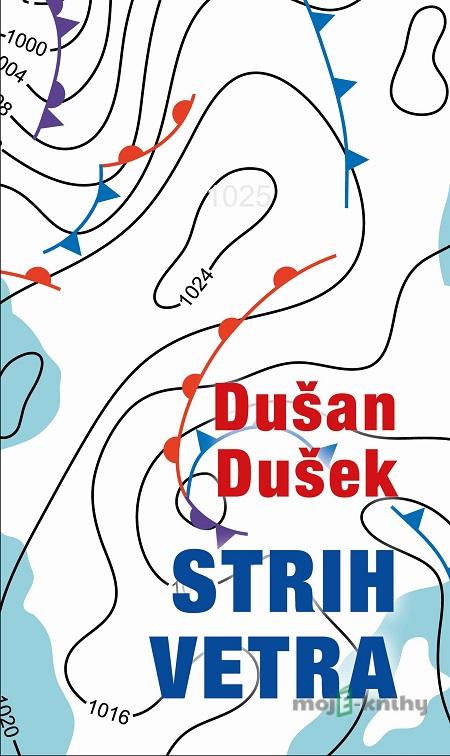 Strih vetra - Dušan Dušek Strih vetra - Dušan Dušek