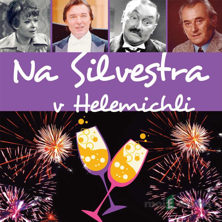 Na Silvestra v Helemichli - Pavel Šrut Na Silvestra v Helemichli - Pavel Šrut