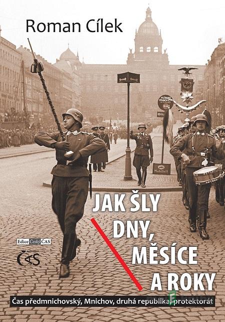 Jak šly dny, měsíce a roky - Roman Cílek Jak šly dny, měsíce a roky - Roman Cílek