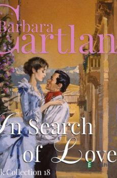 In Search of love (Barbara Cartland’s Pink Collection 18) (EN) - Barbara Cartland