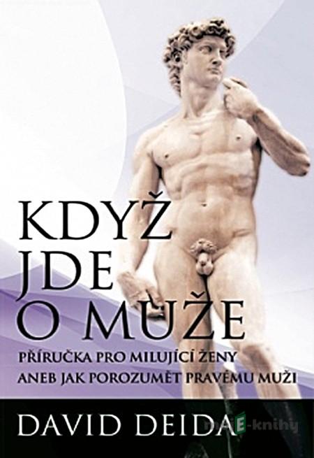 Když jde o muže - David Deida Když jde o muže - David Deida