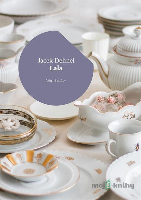 Lala - Jacek Dehnel Lala - Jacek Dehnel