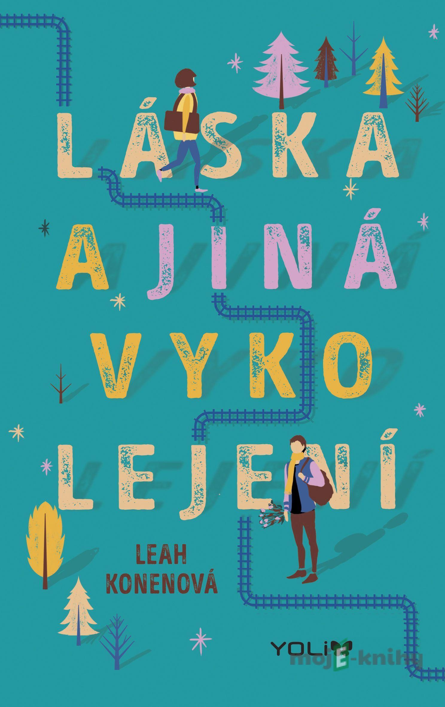 Láska a jiná vykolejení - Leah Konen Láska a jiná vykolejení - Leah Konen