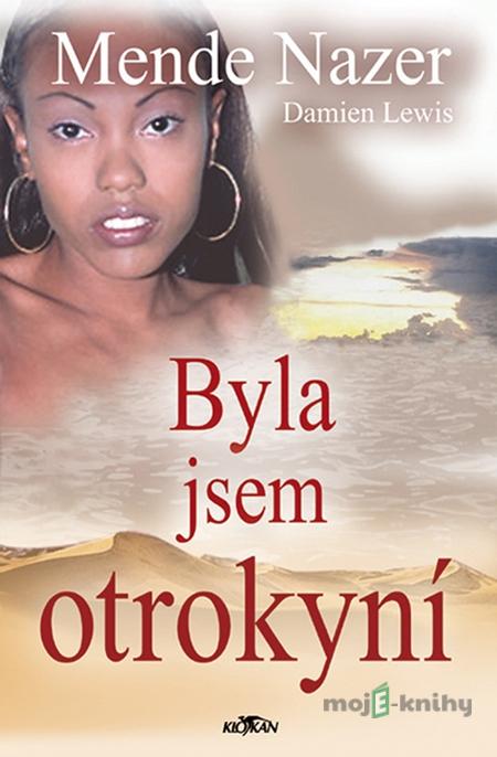 Byla jsem otrokyní - Nazer Mende Byla jsem otrokyní - Nazer Mende