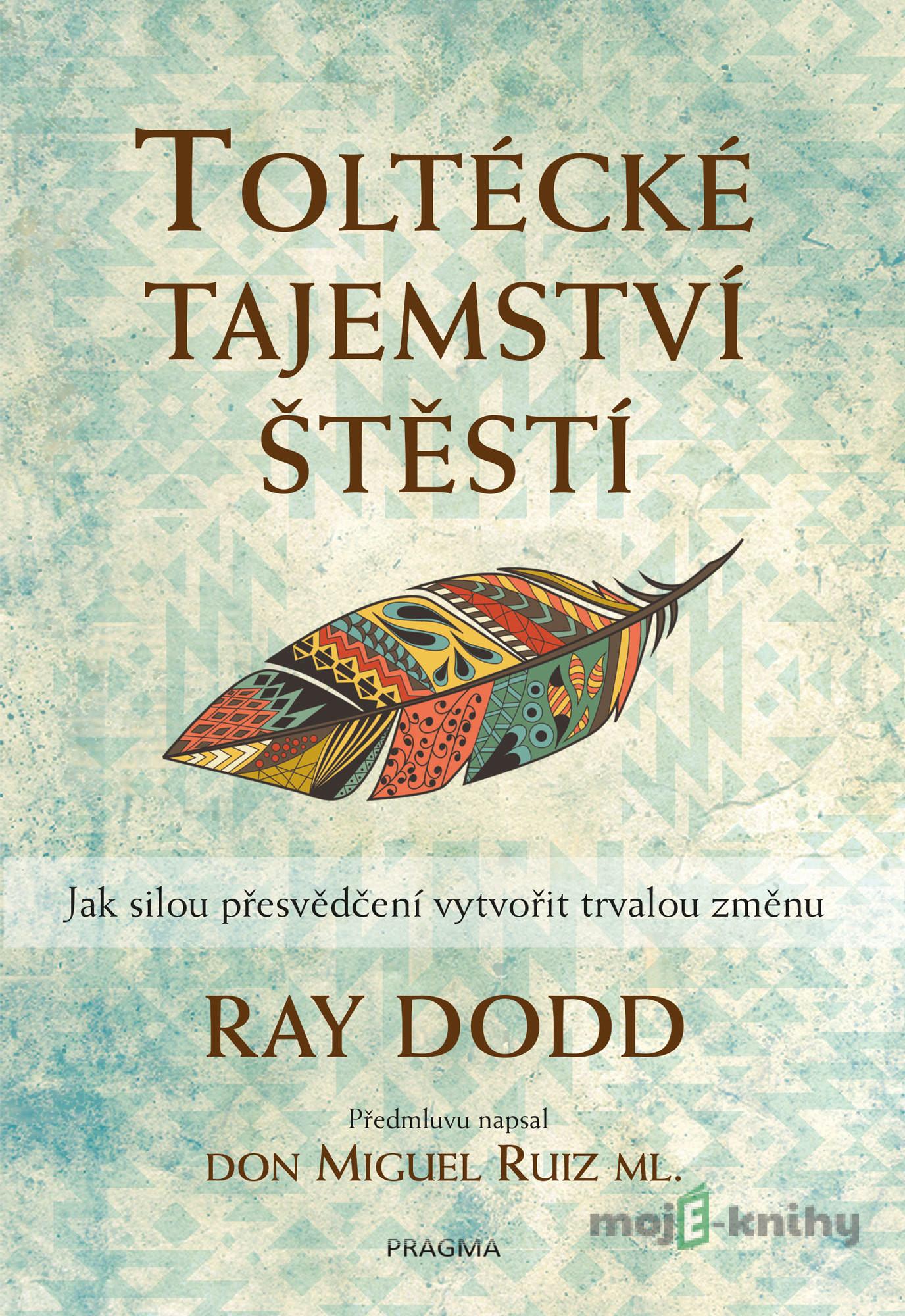 Toltécké tajemství štěstí - Ray Dodd Toltécké tajemství štěstí - Ray Dodd