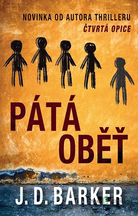 Pátá oběť - J.D. Barker Pátá oběť - J.D. Barker