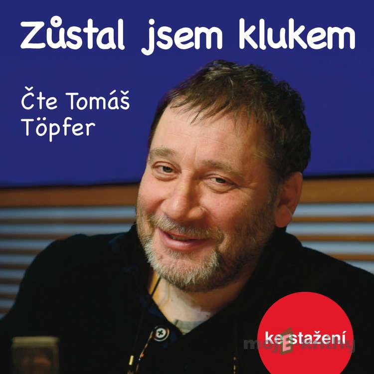 Zůstal jsem klukem - Josef Koutecký,Veronika Sailerová Zůstal jsem klukem - Josef Koutecký,Veronika Sailerová