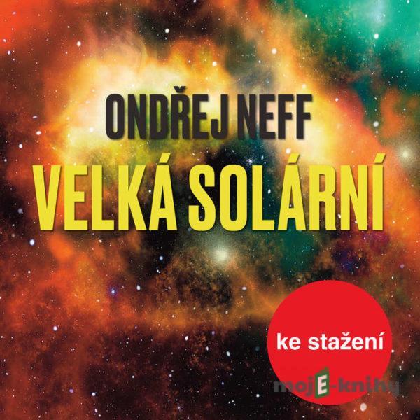 Velká solární - Ondřej Neff