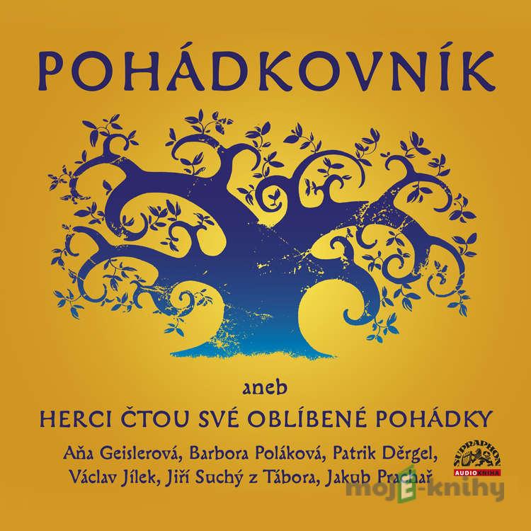 Pohádkovník - Hans Christian Andersen,James M. Barrie,Josef Čapek,Michal Čunderle,Jan Drda,Jan Karafiát,Astrid Lindgrenová,Jan Werich,Oscar Wilde Pohádkovník - Hans Christian Andersen,James M. Barrie,Josef Čapek,Michal Čunderle,Jan Drda,Jan Karafiát,Astrid Lindgrenová,Jan Werich,Oscar Wilde