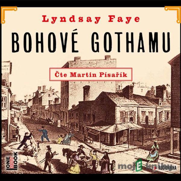 Bohové Gothamu - Lyndsay Faye