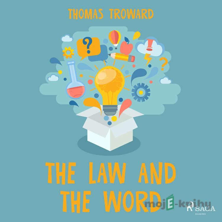 The Law and The Word (EN) - Thomas Troward The Law and The Word (EN) - Thomas Troward