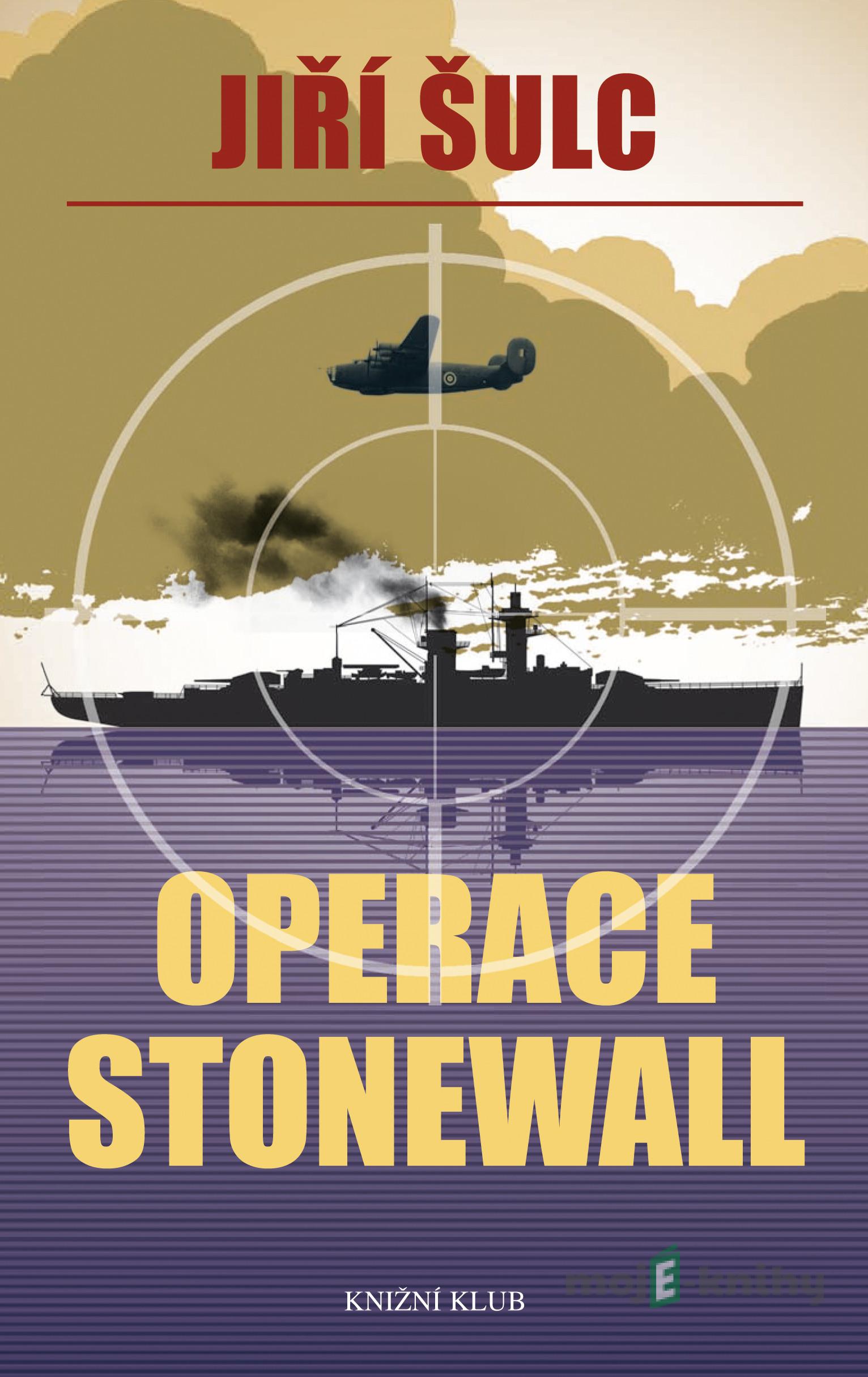 Operace Stonewall - Jiří Šulc Operace Stonewall - Jiří Šulc