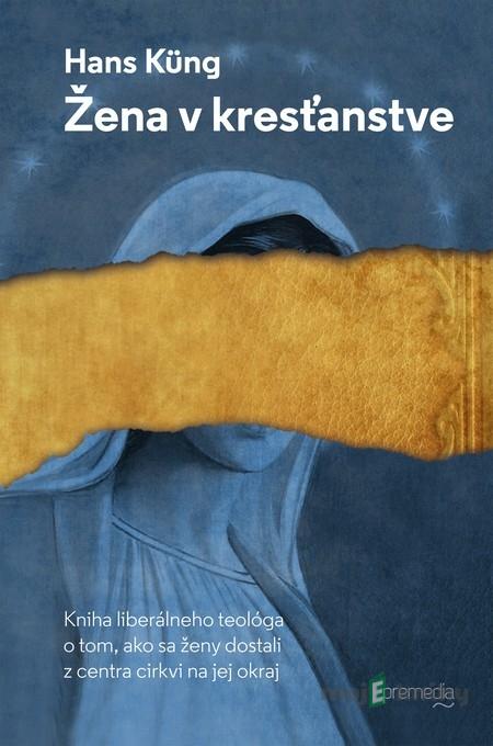 Žena v kresťanstve - Hans Küng Žena v kresťanstve - Hans Küng