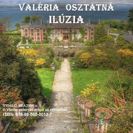 Ilúzia - Valéria Osztatná Ilúzia - Valéria Osztatná