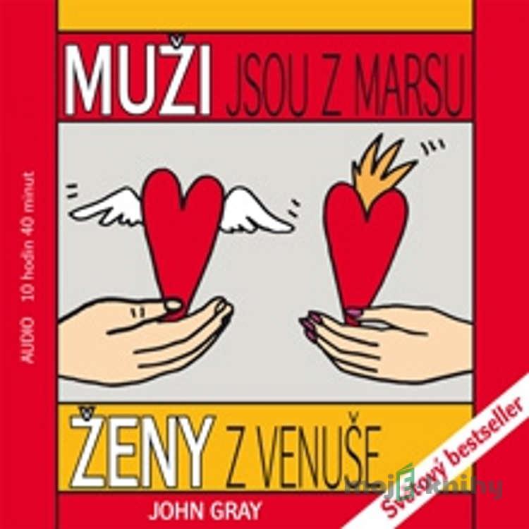 Muži jsou z Marsu, ženy z Venuše - John Gray Muži jsou z Marsu, ženy z Venuše - John Gray