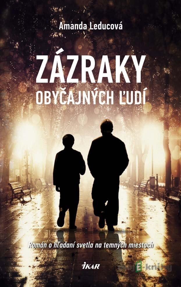 Zázraky obyčajných ľudí - Amanda Leducová Zázraky obyčajných ľudí - Amanda Leducová