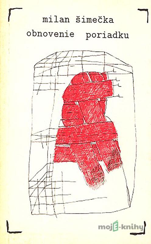 Obnovenie poriadku - Milan Šimečka Obnovenie poriadku - Milan Šimečka