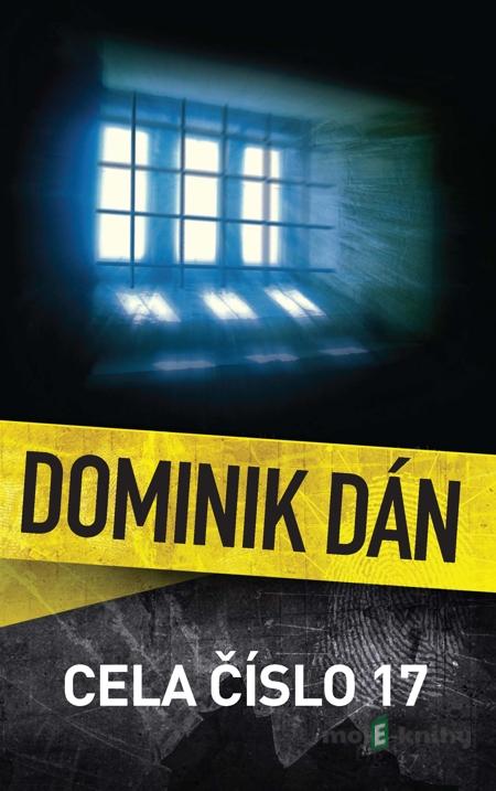 Cela číslo 17 - Dominik Dán Cela číslo 17 - Dominik Dán