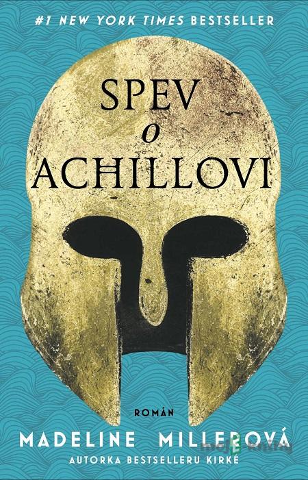 Spev o Achillovi - Madeline Miller Spev o Achillovi - Madeline Miller