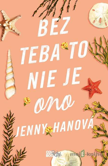 Bez teba to nie je ono - Jenny Han Bez teba to nie je ono - Jenny Han