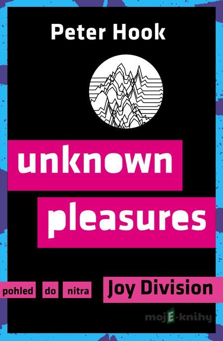 Unknown Pleasures - Peter Hook Unknown Pleasures - Peter Hook