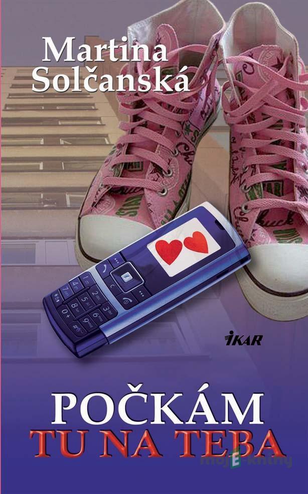 Počkám tu na teba - Martina Solčanská Počkám tu na teba - Martina Solčanská