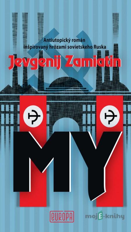 My - Jevgenij Zamiatin My - Jevgenij Zamiatin